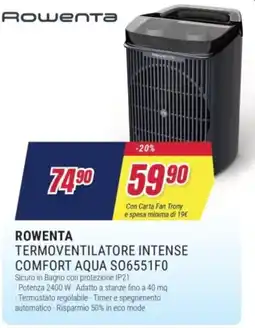 Trony ROWENTA TERMOVENTILATORE INTENSE COMFORT AQUA S06551F0 offerta