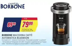 Trony Borbone macchina caffè automatica bluemoon offerta
