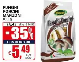 Il Gigante Funghi porcini MANZONI offerta