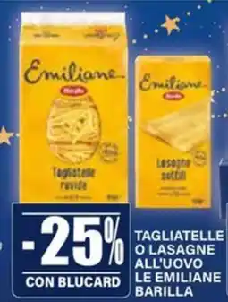 Il Gigante Tagliatelle o lasagne all'uovo le emiliane BARILLA offerta