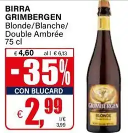 Il Gigante Birra grimbergen blonde/blanche/ double ambrée offerta