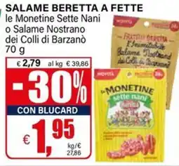 Il Gigante Salame beretta a fette le monetine sette nani offerta