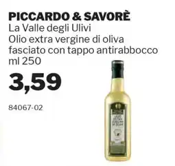 GrosMarket PICCARDO & SAVORÈ La Valle degli Ulivi Olio extra vergine di oliva fasciato con tappo antirabbocco offerta