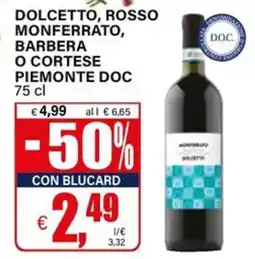 Il Gigante Dolcetto, rosso monferrato, barbera o cortese piemonte doc offerta