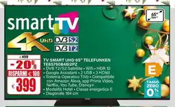 Il Gigante TV SMART UHD 65" TELEFUNKEN TE65750B4612PZ offerta