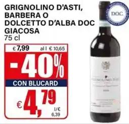 Il Gigante Grignolino d'asti, barbera o dolcetto d'alba doc giacosa offerta