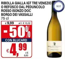Il Gigante Ribolla gialla igt tre venezie o refosco dal peduncolo offerta