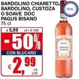 Il Gigante Bardolino chiaretto, bardolino, custoza o soave doc pagus bisano offerta