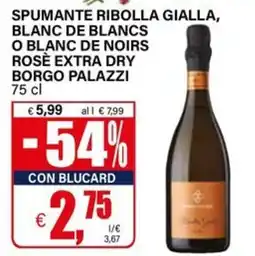 Il Gigante Spumante ribolla gialla, blanc de blancs o blanc de noirs rosè extra dry borgo palazzi offerta