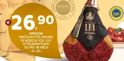Extra Supermercati Renzini prosciutto crudo di norcia igp 'lui' stagionatura oltre 18 mesi offerta