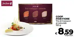 Coop COOP FIOR FIORE Tris di Carpacci al naturale offerta