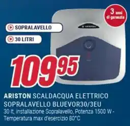 Trony ARISTON SCALDACQUA ELETTRICO SOPRALAVELLO BLUEVOR30/3EU offerta