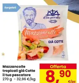 Despar Mazzancolle tropicali già Cotte il tuo pescatore offerta