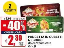 Il Gigante Pancetta in cubetti NEGRONI offerta