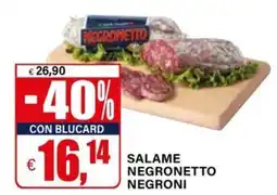 Il Gigante Salame negronetto NEGRONI offerta