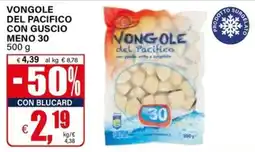 Il Gigante Vongole del pacifico con guscio MENO 30 offerta