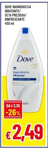 Famila Dove Bagnodoccia Idratante/Seta Preziosa/Rinfrescante offerta
