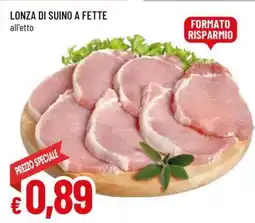 Famila Lonza di Suino a Fette offerta
