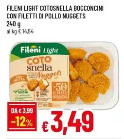 Famila FILENI LIGHT COTOSNELLA BOCCONCINI CON FILETTI DI POLLO NUGGETS offerta
