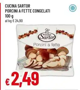 Famila CUCINA SARTOR PORCINI A FETTE CONGELATI offerta