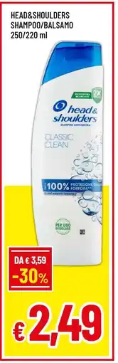Famila HEAD&SHOULDERS SHAMPOO/BALSAMO offerta