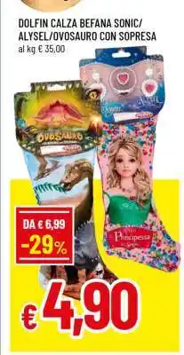 Famila DOLFIN CALZA BEFANA SONIC/ALYSEL/OVOSAURO CON SOPRESA offerta