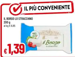 Famila IL BORGO LO STRACCHINO offerta