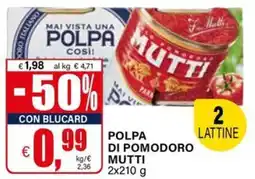Il Gigante Polpa di pomodoro MUTTI offerta