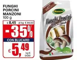 Il Gigante Funghi porcini MANZONI offerta