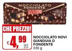 Il Gigante Nocciolato novi gianduia o fondente offerta
