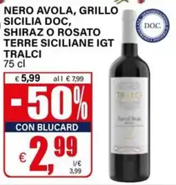 Il Gigante Nero avola, grillo sicilia doc, shiraz o rosato terre siciliane IGT TRALCI offerta