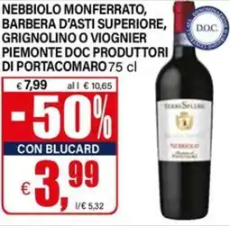 Il Gigante Nebbiolo monferrato, barbera d'asti superiore offerta