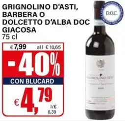 Il Gigante Grignolino d'asti, barbera o do.c. dolcetto d'alba doc GIACOSA offerta