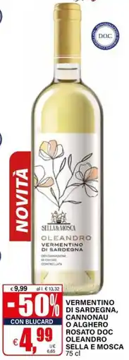 Il Gigante Vermentino di sardegna, cannonau o alghero rosato doc oleandro SELLA E MOSCA offerta