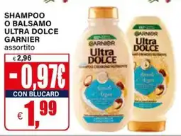 Il Gigante Shampoo o balsamo ultra dolce GARNIER offerta