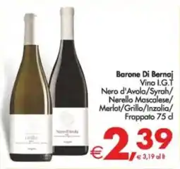 Deco Supermercati Barone Di Bernaj Vino I.G.T Nero d'Avola/Syrah/ Nerello Mascalese/ Merlot/Grillo/Inzolia/ Frappato offerta