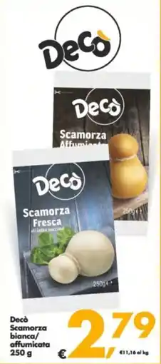Deco Supermercati Decò Scamorza bianca/ affumicata offerta