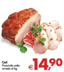 Deco Supermercati Cioli Prosciutto cotto arrosto offerta