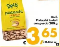 Deco Supermercati Decò Pistacchi tostati con guscio offerta