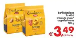Deco Supermercati Barilla Emiliane Tortellini prosciutto crudo/ cappelletti carne offerta