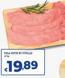 Bennet Fesa fette di vitello offerta