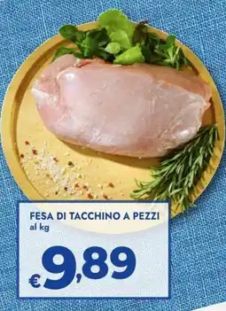 Bennet Fesa di tacchino a FESA DI TACCHINO A PEZZI al kg offerta