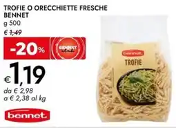 Bennet Trofie o orecchiette fresche BENNET offerta