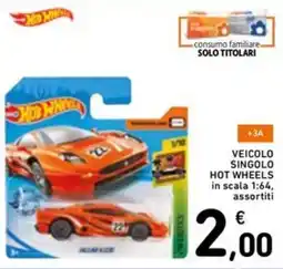 Spazio Conad Veicolo singolo HOT WHEELS offerta