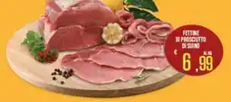 Supermercati EffePiù Fettine di prosciutto di suino offerta