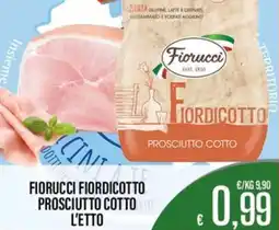 Supermercati EffePiù Fiorucci fiordicotto prosciutto cotto offerta
