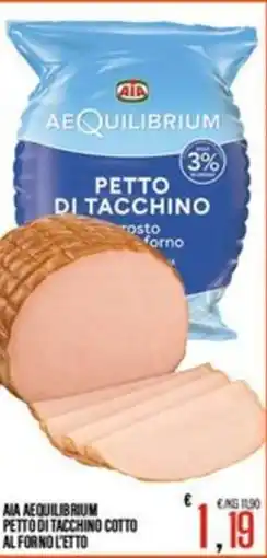 Supermercati EffePiù Aia aequilibrium petto di tacchino cotto al forno offerta