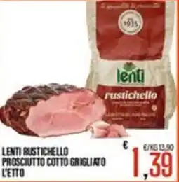 Supermercati EffePiù Lenti rustichello prosciutto cotto grigliato offerta