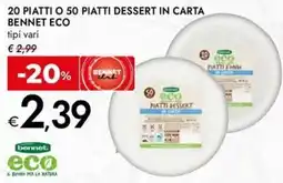 Bennet 20 piatti o 50 piatti dessert in carta BENNET ECO offerta