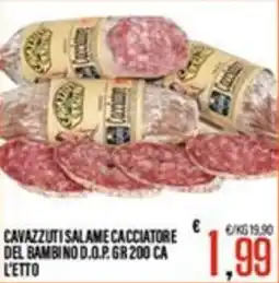 Supermercati EffePiù Cavazzuti salame cacciatore del bambino d.o.p. offerta